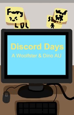 Discord Days (A Woolfster & Dino AU)