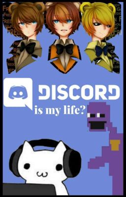 Discord is my life?