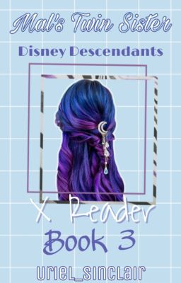 *°•Disney Descendants x reader •°* ❇Book 3❇