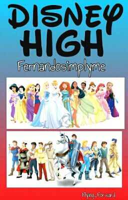 Disney High (UNDERGOING MAJOR EDITING!!!!)