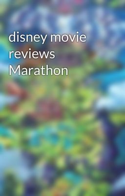 disney movie reviews Marathon 