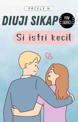 Diuji Sikap Si Istri Kecil