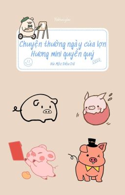 [ĐM] Chuyện thường ngày của nhóc lợn Hương quyền quý