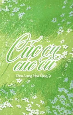 [ĐM] Cúc cu cúc cu - Thiên Lương Vĩnh Động Cơ