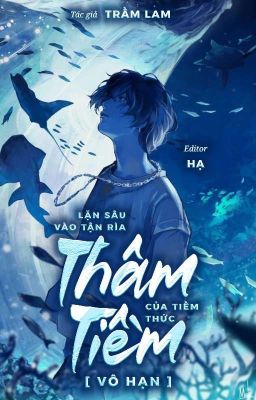 [ĐM-Edit] Thâm Tiềm [ Vô hạn ]