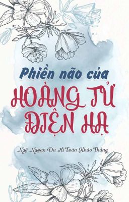 [ĐM] Phiền não của hoàng tử điện hạ