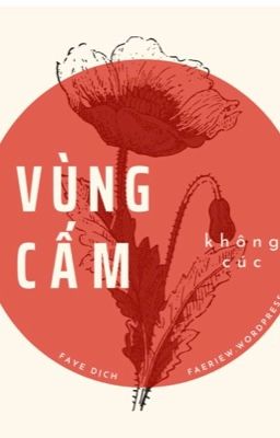 [ĐM]: VC ( Vùng cấm) - Không Cúc