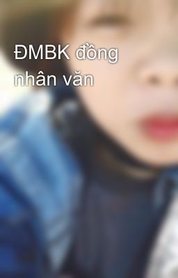 ĐMBK đồng nhân văn