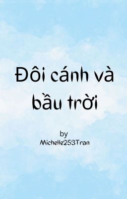 (ĐN-Fanfic) Đôi cánh và bầu trời