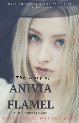 [ĐN Harry Potter] Câu chuyện thú vị của Anivia Flamel
