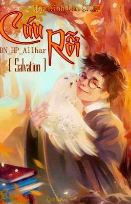 [ĐN_Harry Potter] Cứu Rỗi