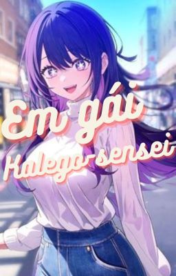 [Đn Iruma] Em gái Kalego-sensei