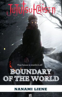 [Đn Jujutsu kaisen] Boundary of the world