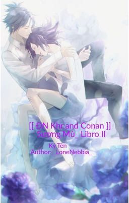 [[ ĐN Khr and Conan ]] Sương Mù_ Libro II