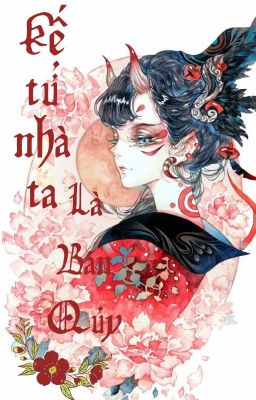 {Đn Kimetsu no Yaiba}Kế tử nhà ta là Bán Quỷ