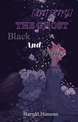 [ĐN KNY] The Ghost - Black And White