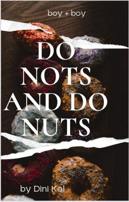 Do nots and Donuts by Dini Kal