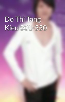 Do Thi Tang Kieu 501-550