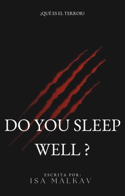 Do You Sleep Well?