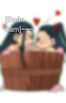 [Đoản đam]~~~