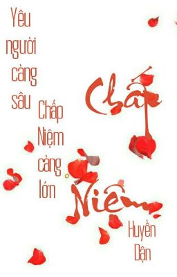 |Đoản Ngược| Chấp Niệm