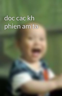 doc cac kh phien am ta