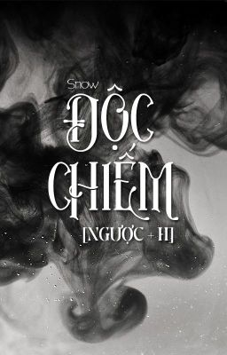 ĐỘC CHIẾM [NGƯỢC + H]