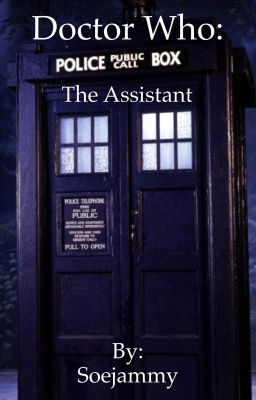 Doctor Who: The Assistant (Male Reader story)