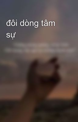 đôi dòng tâm sự