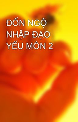 ĐỐN NGỘ NHẬP ĐẠO YẾU MÔN 2