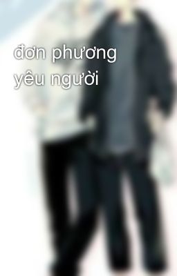 đơn phương yêu người 