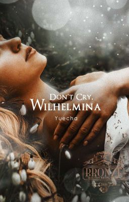 Don't Cry, Wilhelmina