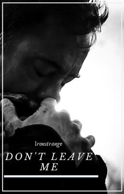 Don't Leave Me - Ironstrange