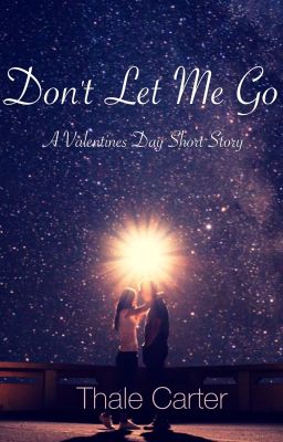 Don't Let Me Go