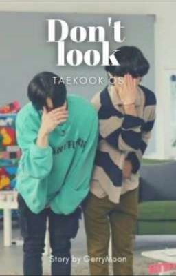 Don't look -Taekook OS-