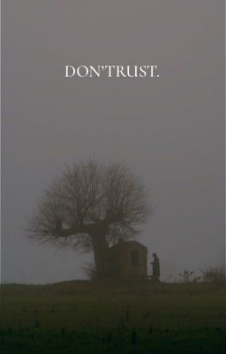DON'T TRUST