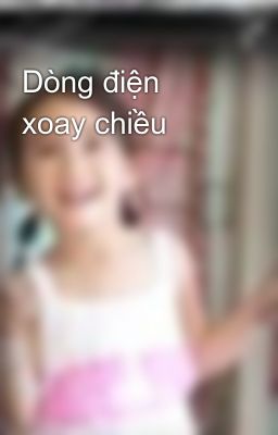 Dòng điện xoay chiều