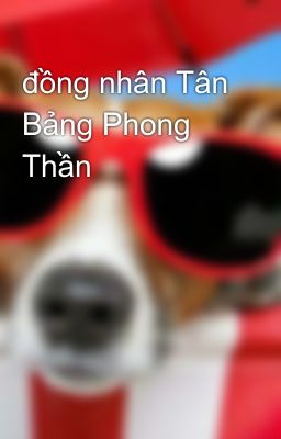 đồng nhân Tân Bảng Phong Thần 