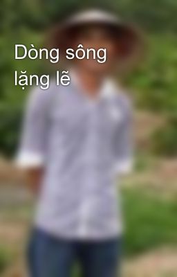 Dòng sông lặng lẽ