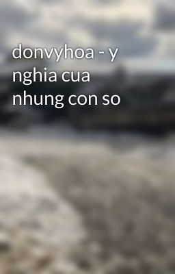 donvyhoa - y nghia cua nhung con so