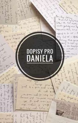 Dopisy pro Daniela | DOKONČENO ✔️