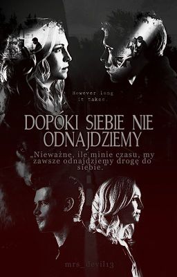 Dopóki siebie nie odnajdziemy || Klaroline