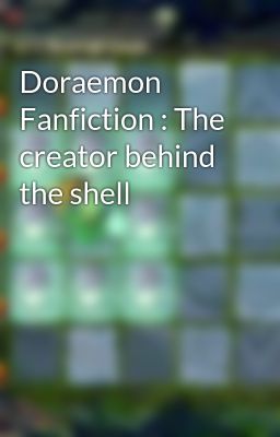 Doraemon Fanfiction : The creator behind the shell