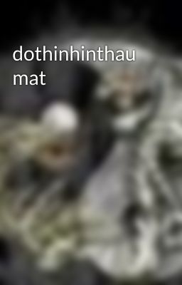 dothinhinthau mat