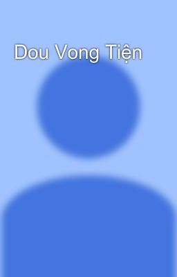 Dou Vong Tiện