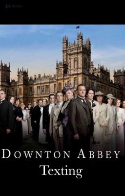 Downton Abbey Texting