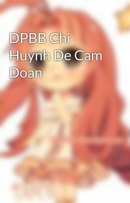 DPBB Chi Huynh De Cam Doan