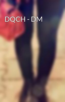 DQCH - DM