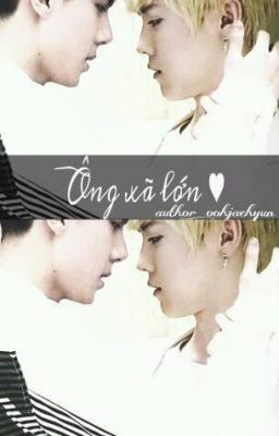 [ Drabble/Đoản | HunHan ] Ông xã lớn ♥