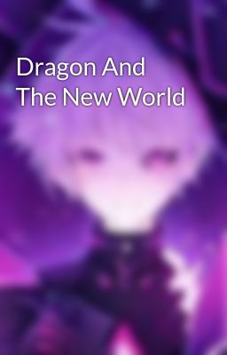 Dragon And The New World